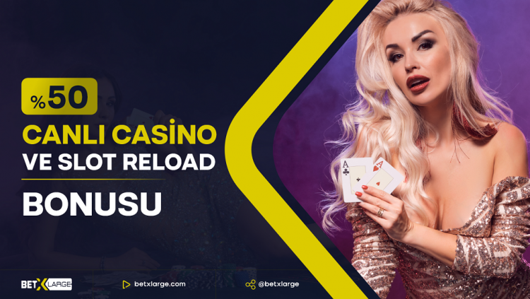 betxlarge-canli-casino-ve-slot-reload-bonusu