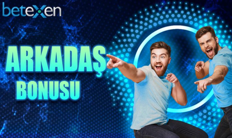 betexen-arkadas-bonuslari