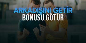 Bahsinadı Arkadaşını Getir Bonusu bahsinadi-arkadasini-getir-bonusu
